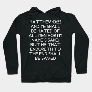 Matthew 10:22 King James Version (KJV) Bible Verse Typography Hoodie